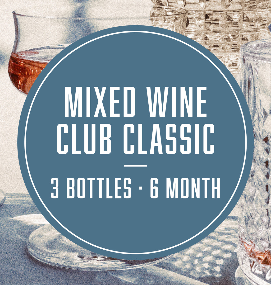 Mixed Wine Lover - 6 Months (3 Bottles Classic)