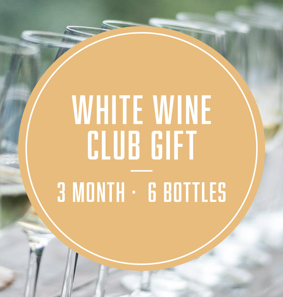 White Wine Lover - 3 Months (6 Bottles Gift)
