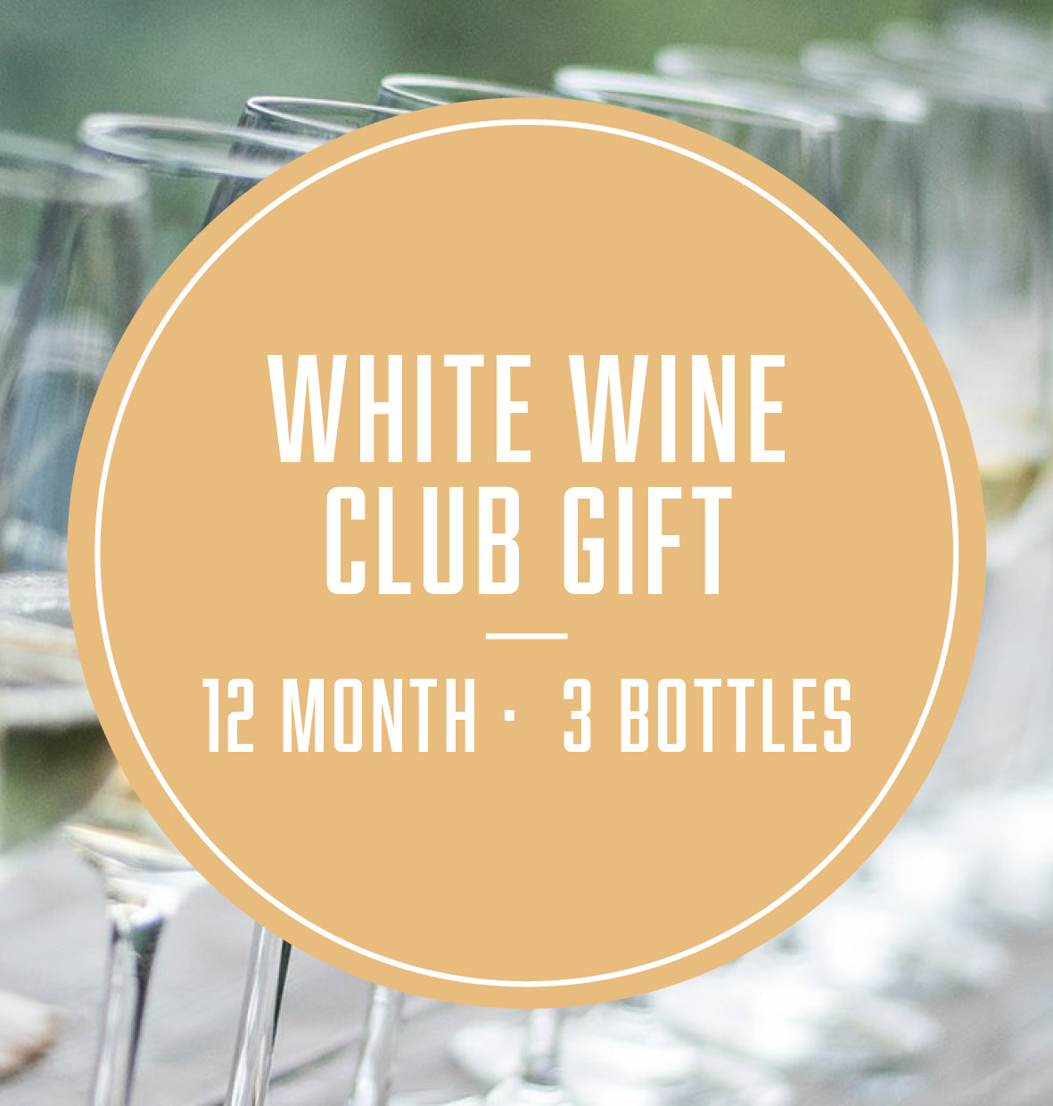 White Wine Lover - 12 Months (3 Bottles Gift)