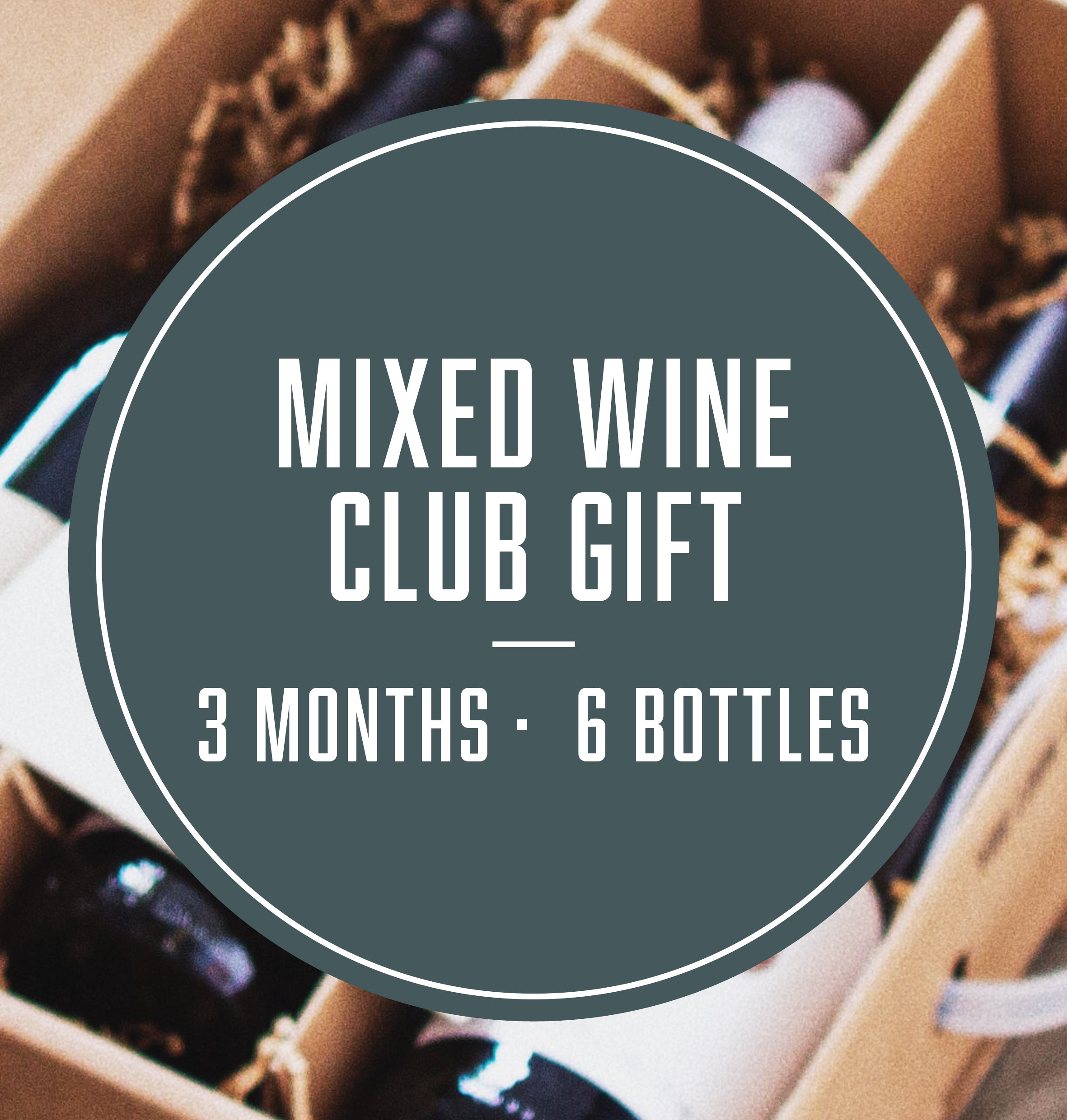 Mixed Wine Lover - 3 Months (6 Bottles Gift)